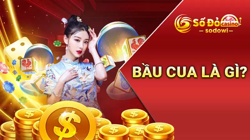 Bầu Cua SODO - Hướng Dẫn Chơi Cực Dễ, Trúng Lớn Mỗi Ngày 2 bầu cua là gì
