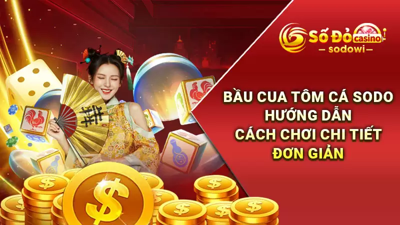 bầu cua tôm cá hướng dẫn cách chơi chi tiết đơn giản