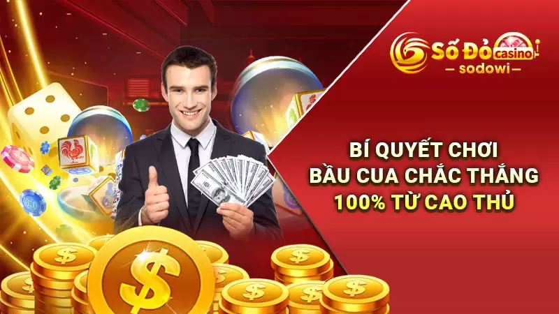 Bầu Cua SODO - Hướng Dẫn Chơi Cực Dễ, Trúng Lớn Mỗi Ngày 4 Bí quyết chơi bầu cua chắc thắng 100% từ cao thủ