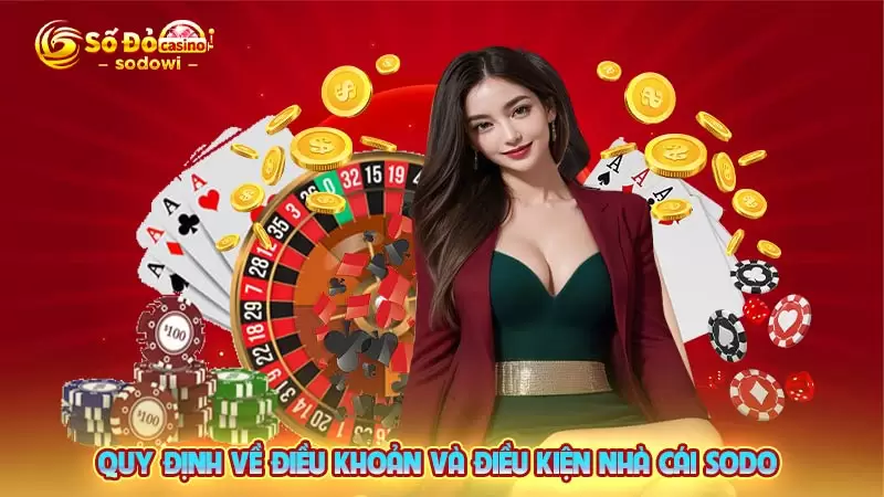 Điều Khoản Và Điều Kiện SODO An Toàn Đối Với Người Chơi 1 quy định về điều khoản và điều kiện sodo